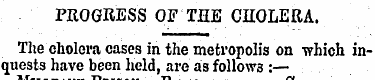 PROGRESS OF THE CHOLERA. The cholera cas...