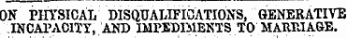 ON PHYSICAL DISQUALIFICATIONS, GENERATIVE INCAPACITY, AND IMPEDIMENTS TO MARRIAGE.