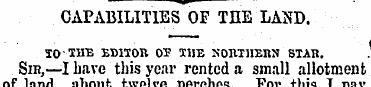 CAPABILITIES OF THE LAND. TO" THE EDITOR...