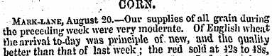 , CORN, Mabk-lane, August 20.—Our suppli...
