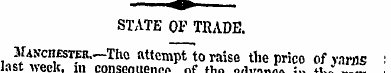STATE OF TRADE. aUjfcnESTER. —Thc attemp...