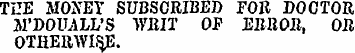 THE MOXET SUBSCRIBED FOR DOCTOR M'DOUALL...