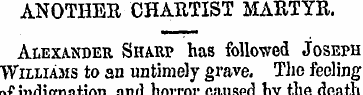 ANOTHER CHARTIST MARTYR. Alexander Sharp...