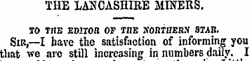 THE LANCASHIRE MINERS. TO THE EDITOB OF ...