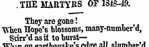. THE MARTYRS OF lBiS-49. Thev are gone!...