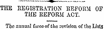 THE REGISTRATION REFORM OF THE REFORM AC...