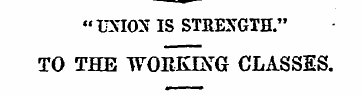 "UXKEff IS STRENGTH." TO THE WORKING CLA...