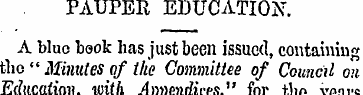 PAUPER EDUCATION. A blue book has just b...