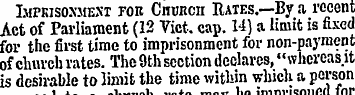 Imprisonment fob Church Rates.— By a rec...
