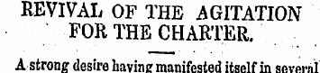 REVIVAL OF THE AGITATION FOR THE CHARTER...