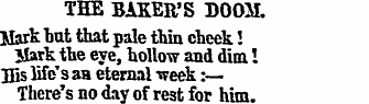 THE BAKER'S DOOM. Mart but that pale thi...