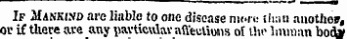 If Manki.vo are liable to one disease men: than another, ou if there are any pavtievdav affections of tho lmman bod*