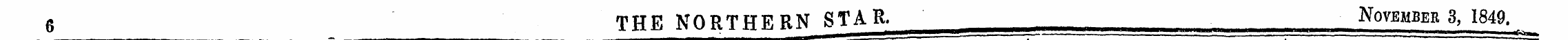 6 THE NORTHERN STAR. November 3, 1849. i...