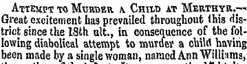 Attempt to Murder a Child at Merthyr. --...