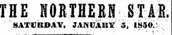 THE NORTHERN STAB. SATUttOAY, JANUAKY 5, 1850.'