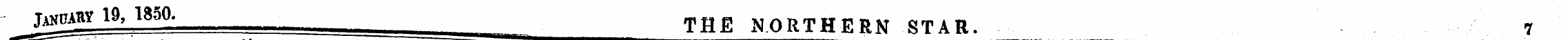 - Jag« 19, 1850. Tflf! N0RTHERN STAR 7 ~...