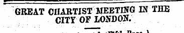 ^^^^^^^^^^^^^^ " ¦ — GREAT CHARTIST MEET...
