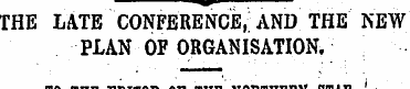 qp THE LATE CONFERENCE,; AND THE NEW PLA...