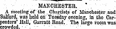 MANCHESTER. A meeting of the . Chartists...