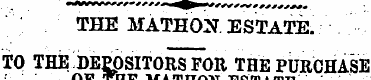 THE MATHON ESTATE. TO THE DEPOSITORS FOR...
