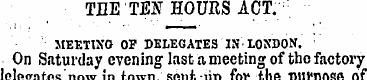 THE TEN HOURS ACT. MEKTIXO OF DELEGATES ...
