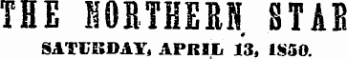 THE HOBTKERN STAB SATUE;»AY, APRIL 13, 1S50.