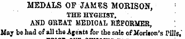 MEDALS OF JAMSS MORISON, THE HYGEIST, AN...