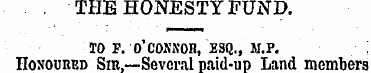 . THE HONESTY FUND. TO F. 0 ' COXNOH, ES...