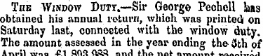Tub Window Duty.—Sir George Pechell bas ...