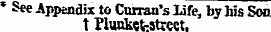 * See Appendix to Cnrran's life, by his ...
