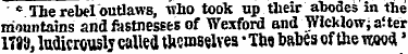 ' c The rebel outlaws, who took up their...