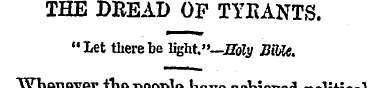 THE DREAD OP TYRANTS, "let there be li g...
