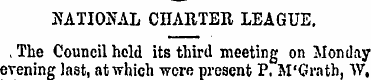 NATIONAL CHARTER LEAGUE. , The Council h...