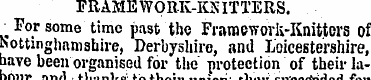 FRAMEWORK-KNITTERS. w For some time past...