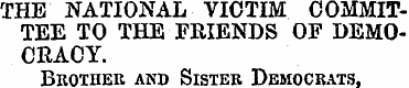 THE NATIONAL VICTIM COMMITTEE TO THE FRI...