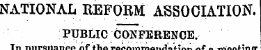 NATIONAL REFORM ASSOCIATION. PUBLIC CONF...