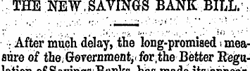 THE ."NEW'.SAVINGS BANK BILL.;, - After ...