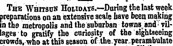 The WnrrsuN Homdats.—During the last wee...