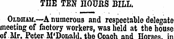 THE TEN HOURS BILL. Oldham.—A numerous a...