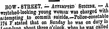 BOW-STREET. — Attempted Suicide. — A wre...