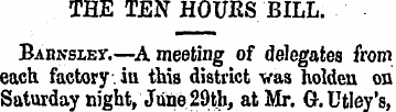 THE TEN HOURS BILL. Barnsles".—A meeting...