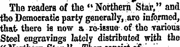The readers of the "Northern Star," and ...