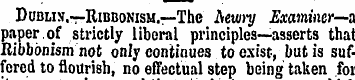 Dublin.—Ribbonism.—The Aeuu-i/ Examiner—...