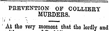 PREVENTION OF COLLIERT MURDERS. ' At the...