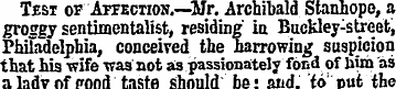 Test of Affection.—Mr. Archibald Stanhop...