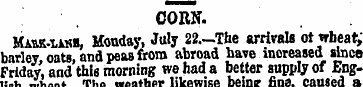 CORN. Mawm,ai«, Monday, July 22.-The arr...