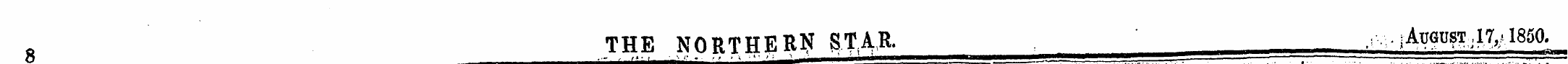 8 THE NORTHERN STAR. , n AuGUSTl^lSgO ^