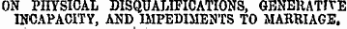 ON PHYSICAL DISQUALIFICATIONS, GENERATIVE INCAPACITY, AND IMPEDIMENTS TO MARRIAGE.