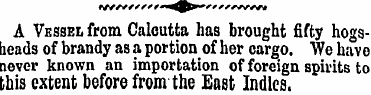 A Vessel from Calcutta has brought fifty...
