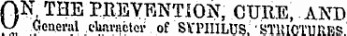 Als, THE PREVENTION, CURE , AND v/ General character of SYPIIILUS.' ST1UCTUKES. of